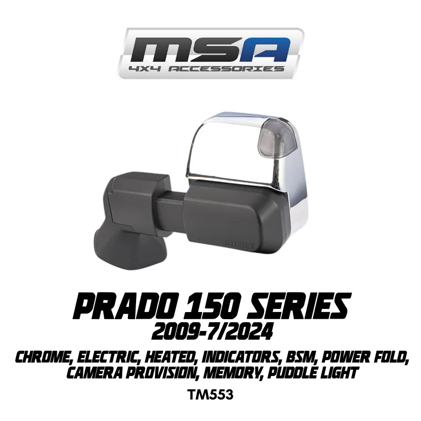 MSA 4x4 POWER FOLD™ Towing Mirrors - Suitable for Prado 150 Series 2009-07/2024 (Chrome, Electric, Heated, Indicators, BSM, Power Fold, Camera Provision, Puddle Light, Memory) - TM553